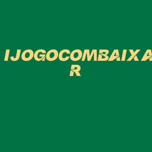 Logo da IJOGOCOMBAIXAR